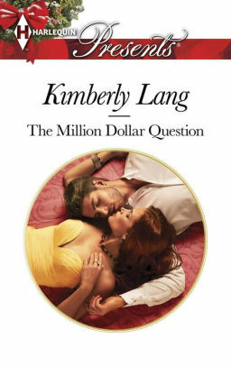 The Million-Dollar Question by Kimberly Lang