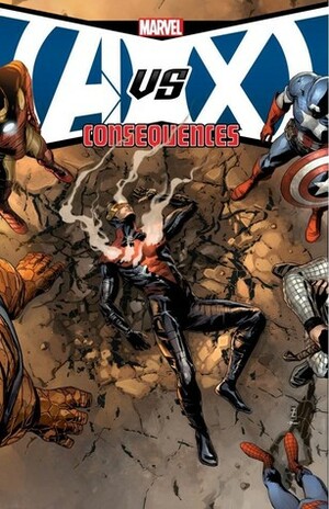 Avengers vs. X-Men: Consequences by Dale Eaglesham, Scot Eaton, Steve Kurth, Allen Martinez, Mark Brooks, Kieron Gillen, Gabriel Walta, Tom Raney, Salvador Larroca, Andrew Hennessy, Jim Charalampidis