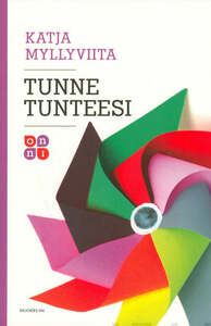 Tunne tunteesi by Katja Myllyviita