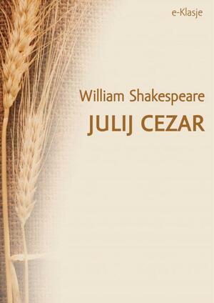 Julij Cezar by William Shakespeare