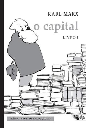 O Capital - Livro I by Karl Marx