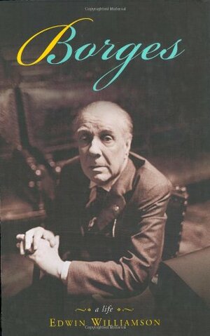 Borges by Edwin Williamson