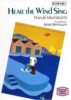 Hear the Wind Sing by Haruki Murakami