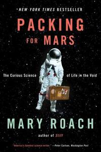 Packing for Mars by Mary Roach