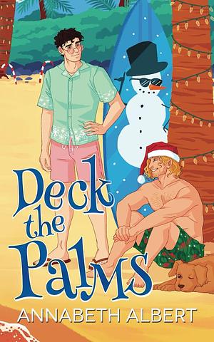 Deck the Palms by Annabeth Albert