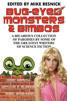 Bug-Eyed Monsters & Bimbos by Isaac Asimov, Arthur C. Clarke