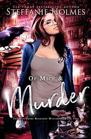 Of Mice and Murder by Steffanie Holmes