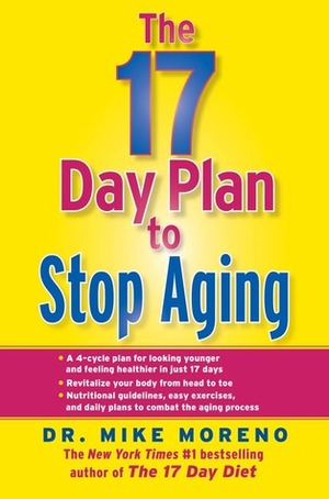 The 17 Day Plan to Stop Aging by Mike Moreno