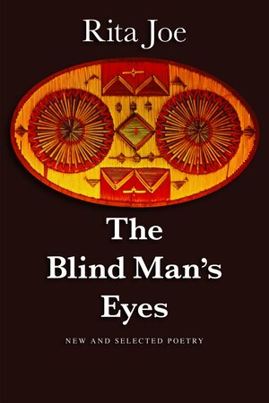 The Blind Man's Eyes by Rita Joe