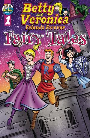 Betty & Veronica Friends Forever: Fairy Tales by 