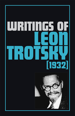 Writings of Leon Trotsky (1932) by Leon Trotsky