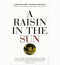 A Raisin in the Sun by Lorraine Hansberry