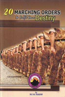 20 Marching Orders to Fulfill your Destiny by D. K. Olukoya