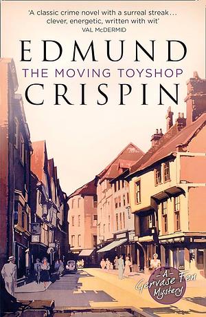 Moving Toyshop by Edmund Crispin, Edmund Crispin