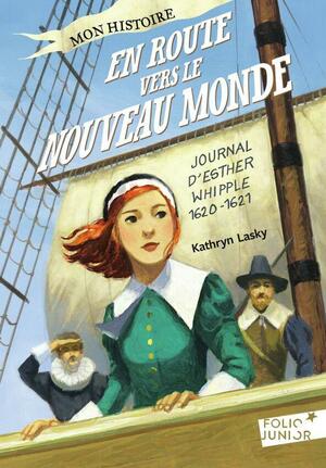 En route vers le Nouveau Monde by Kathryn Lasky