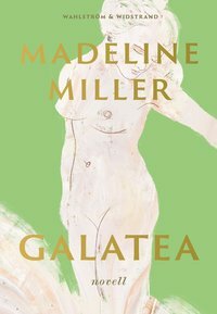 Galatea by Madeline Miller