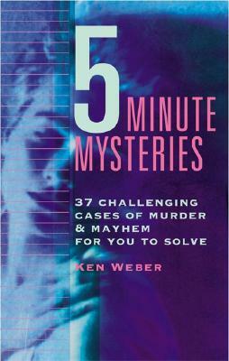 Five-Minute Mysteries: (repackage) by Ken Weber