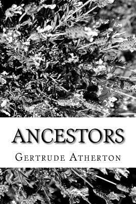 Ancestors by Gertrude Atherton