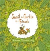 Snail and Turtle Are Friends by Stephen Michael King