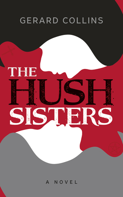 The Hush Sisters by Gerard Collins
