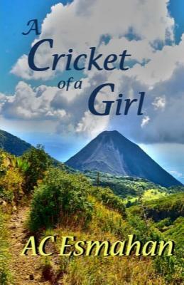 A Cricket of a Girl by Christy Esmahan