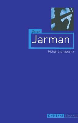 Derek Jarman by Michael Charlesworth
