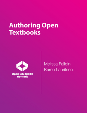 Authoring Open Textbooks by Melissa Falldin, Karen Lauritsen