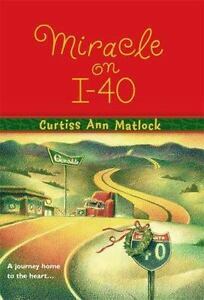 Miracle on I-40 by Curtiss Ann Matlock