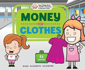 Money for Clothes by Mary Elizabeth Salzmann