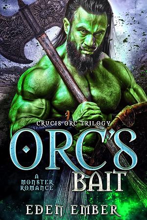 Orc's Bait: A Monster Romance by Eden Ember, Eden Ember