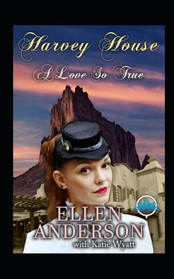 A Love So True: Historical Western Romance by Ellen Anderson, Katie Wyatt