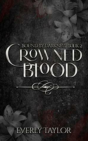 Crowned Blood by Everly Taylor