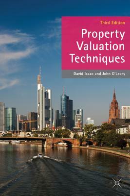 Property Valuation Techniques by David Isaac, John O'Leary