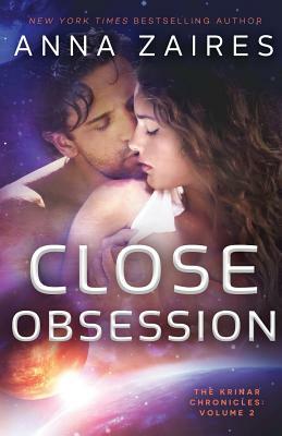 Close Obsession: The Krinar Chronicles: Volume 2 by Anna Zaires