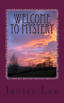 Welcome to Mystery by Janice Lee