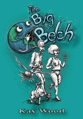 The Big Belch by Kay Wood