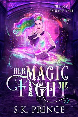Her Magic Fight by SK Prince