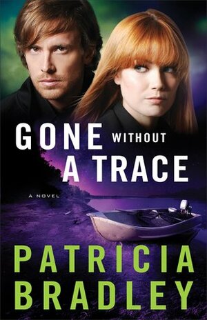 Gone Without a Trace by Patricia Bradley