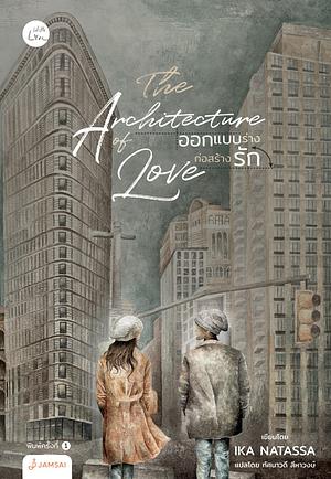 The Architecture of Love ออกแบบร่างก่อสร้างรัก by Ika Natassa