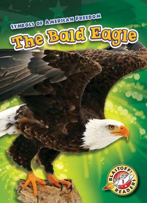 The Bald Eagle by Mari Schuh