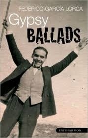 The Gypsy Ballads of Federico Garcia Lorca by Federico García Lorca