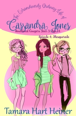 Episode 4: Masquerade: The Extraordinarily Ordinary Life of Cassandra Jones by Tamara Hart Heiner