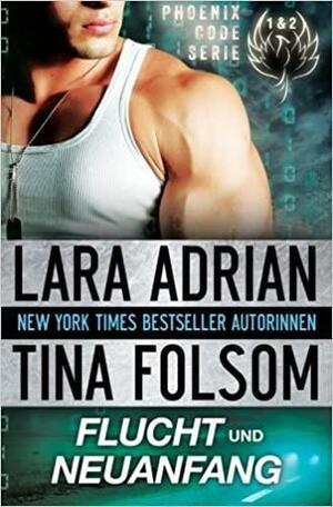 Flucht und Neuanfang by Tina Folsom, Lara Adrian