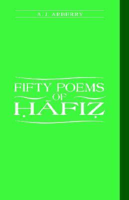 Fifty Poems of Hafiz by A.J. Arberry, Hafez