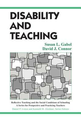 Disability and Teaching by Susan Gabel, David Connor