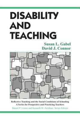 Disability and Teaching by David Connor, Susan Gabel