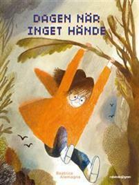 Dagen när inget hände by Beatrice Alemagna, Jill Davis