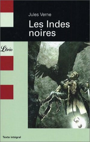 Les Indes noires by Jules Verne