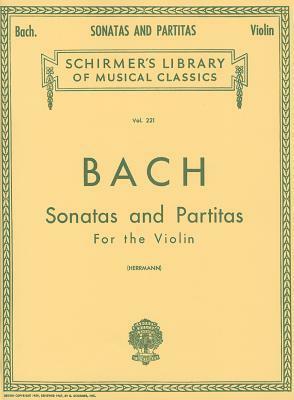 Bach: Sonatas and Partitas for Violin Solo by Johann Sebastian Bach