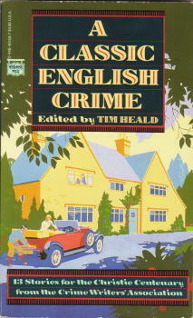 A Classic English Crime by David Williams, Paula Gosling, Margaret Yorke, Catherine Aird, Julian Symons, Liza Cody, Simon Brett, H.R.F. Keating, Robert Barnard, Peter Lovesey, Tim Heald, Susan Moody, Celia Dale